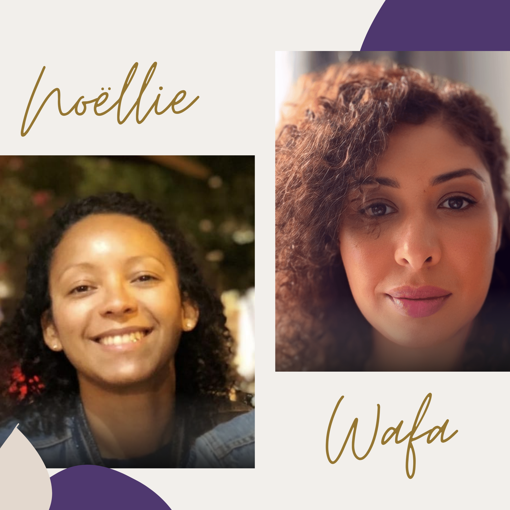 Wafa and Noëllie - Your Coaches